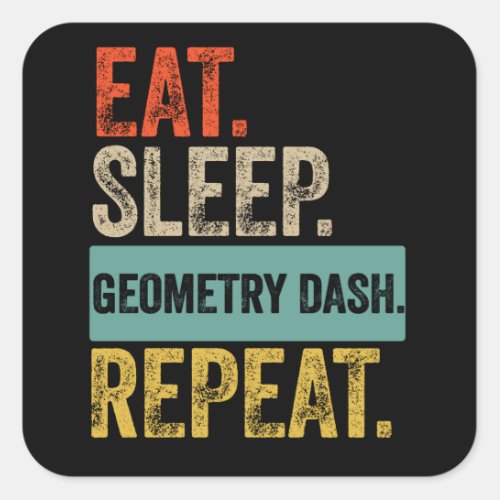 Eat sleep geometry dash repeat retro vintage square sticker