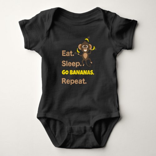 Eat Sleep Go Bananas Repeat  Funny Cute Monkey Baby Bodysuit