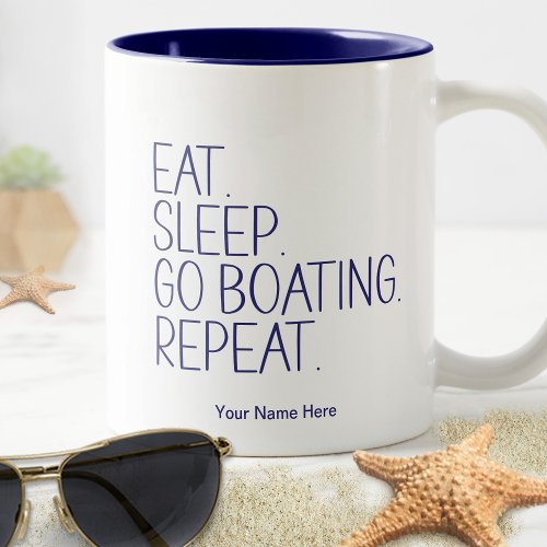 Eat Sleep Go Boating Repeat Funny Captain Humor Two_Tone Coffee Mug