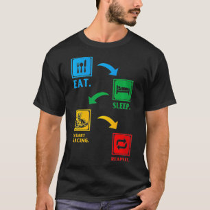 Eat Sleep Go Kart Racing Repeat party T-Shirt