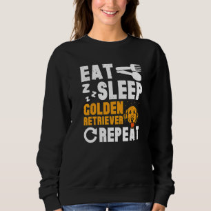 Eat Sleep Golden Retriever Sweatshirt