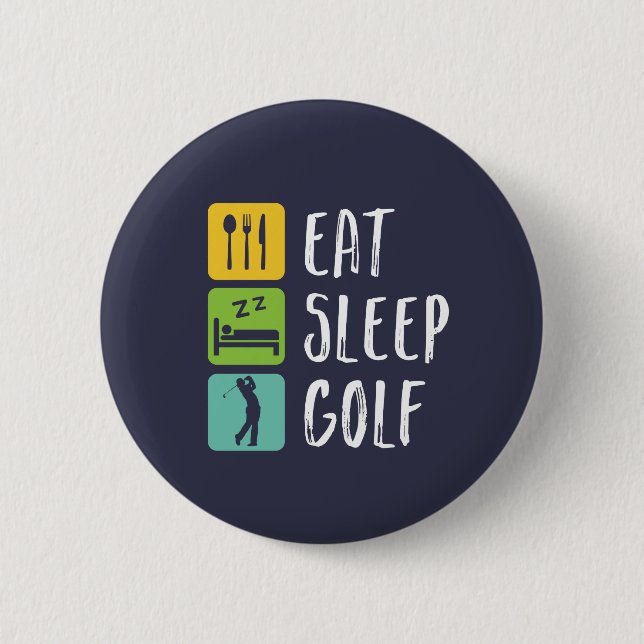Eat Sleep Golf Funny Golfer and Golfing Button (Front)