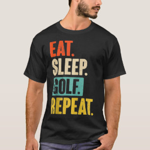 Eat Sleep Golf Repeat Funny Retro Vintage Golfing  T-Shirt