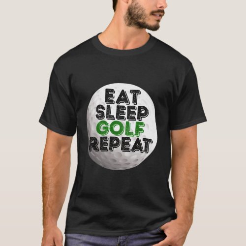 Eat Sleep Golf Repeat Golf Retirement T_Shirt