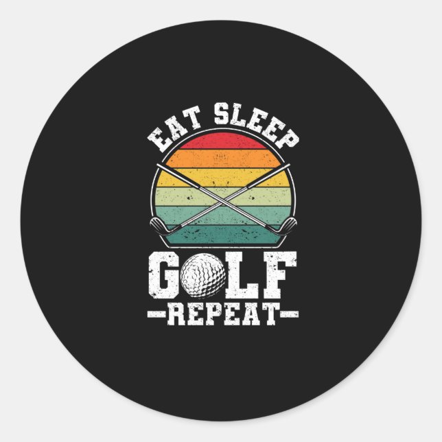Eat Sleep Golf Repeat Golfing Player Golfer Funny Classic Round Sticker (Front)
