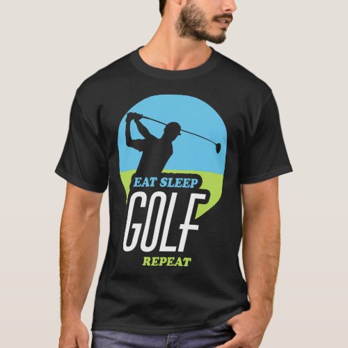 Eat Sleep Golf Repeat Quote Design For Golfers T_Shirt
