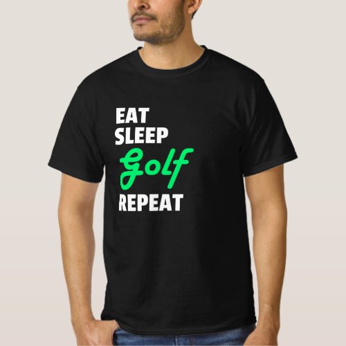 eat sleep golf repeat T_Shirt