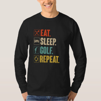 Eat Sleep Golf Repeat Vintage Golfing Golfer T-Shirt