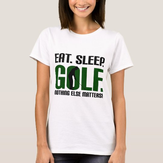 Eat sleep golf t shirts and tee