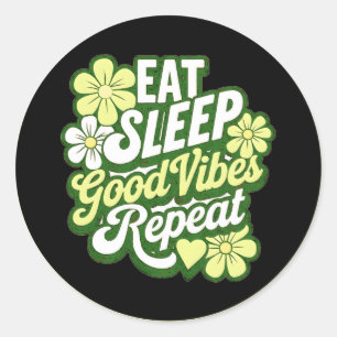Eat Sleep Good Vibes Repeat Classic Round Sticker