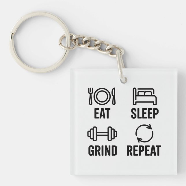 Eat. Sleep. Grind. Repeat Keychain (Front)