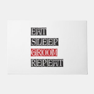 Eat Sleep Groom Repeat Doormat