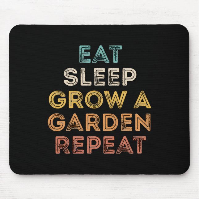 Eat Sleep Grow A Garden Repeat Funny Game 5  Mouse Pad (Front)