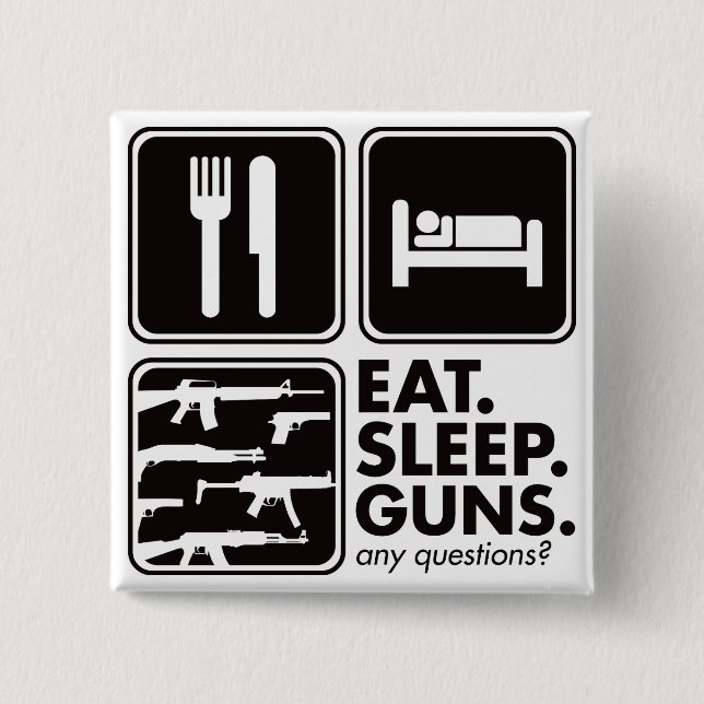 Eat Sleep Guns - Black Button (Front)
