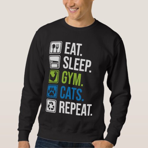 eat sleep gym cat repeat muscle training and cat sweatshirt