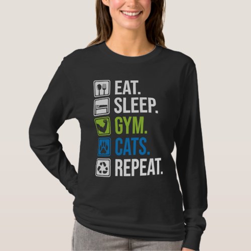 eat sleep gym cat repeat muscle training and cat T_Shirt