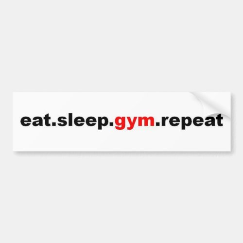 eat sleep gym repeat bumper sticker