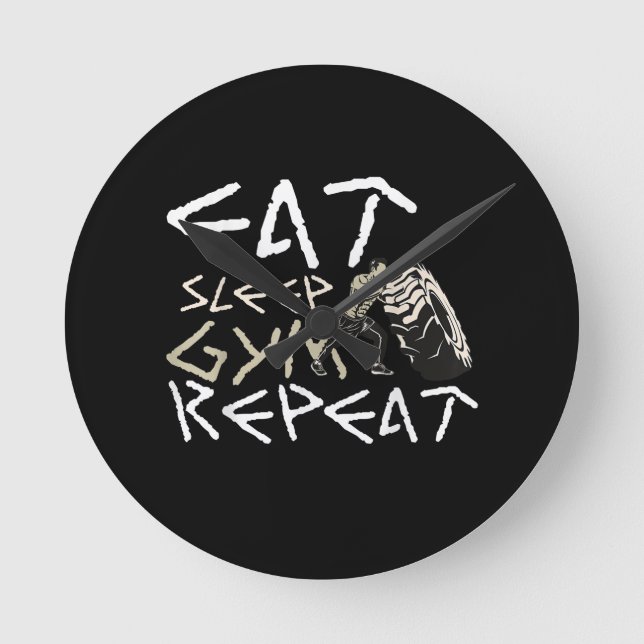 Eat Sleep Gym Repeat Funny Quote Round Clock (Front)