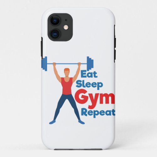 Eat Sleep Gym Repeat Gift for Sport Lovers iPhone 11 Case