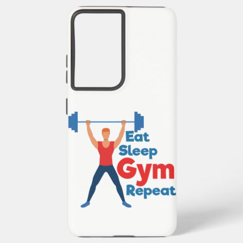 Eat Sleep Gym Repeat Gift for Sport Lovers Samsung Galaxy S21 Ultra Case