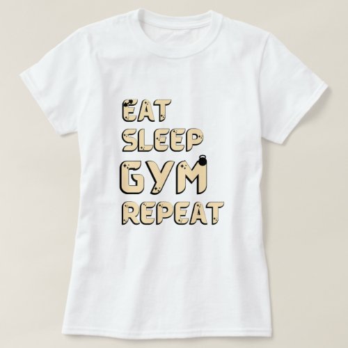 Eat sleep gym repeat motivation quote brown text  T_Shirt