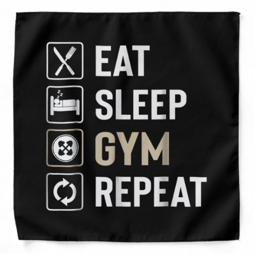 Eat Sleep Gym Repeat Perfect Gift Workout Lovers Bandana