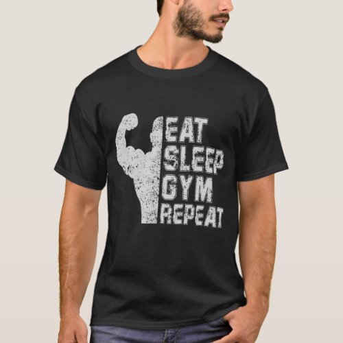 Eat sleep gym repeat  T_Shirt
