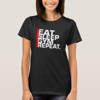 Eat Sleep Gym Repeat T-Shirt