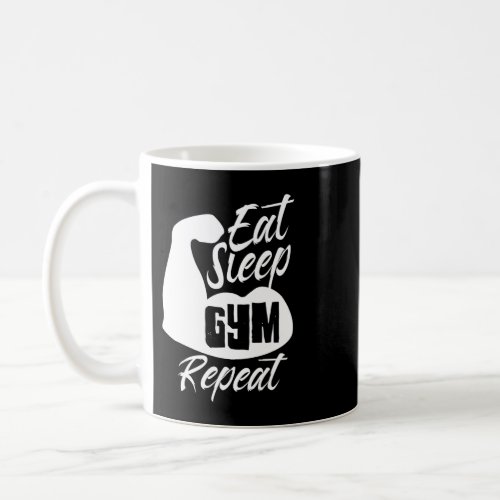 Eat Sleep Gym Repeat Training Workout Fitness Moti Coffee Mug