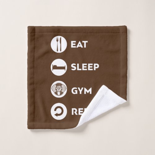 EAT SLEEP GYM REPEAT   WASH CLOTH