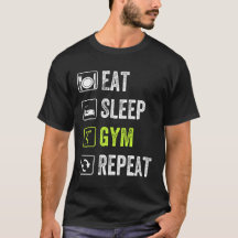 Eat Sleep Gym Repeat - Workout Fitness