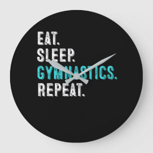 Eat. Sleep gymnastics. Repeat. Large Clock