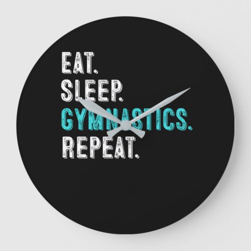 Eat Sleep gymnastics Repeat Large Clock