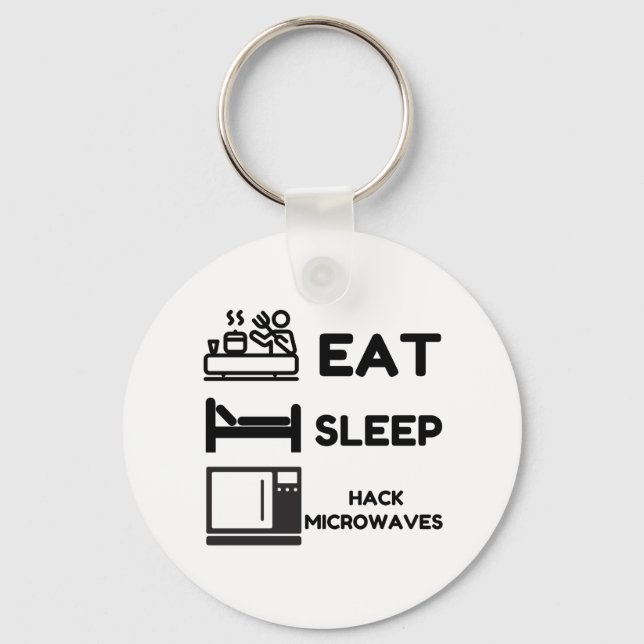Eat Sleep Hack Microwaves Keychain (Front)