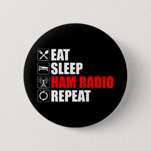 Eat. Sleep. Ham Radio. Repeat Button
