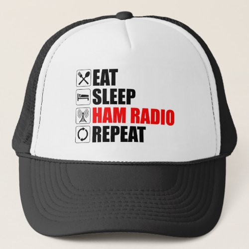 Eat Sleep Ham Radio Repeat Trucker Hat