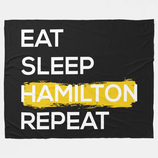 Eat Sleep Hamilton Repeat II Fleece Blanket (Front (Horizontal))