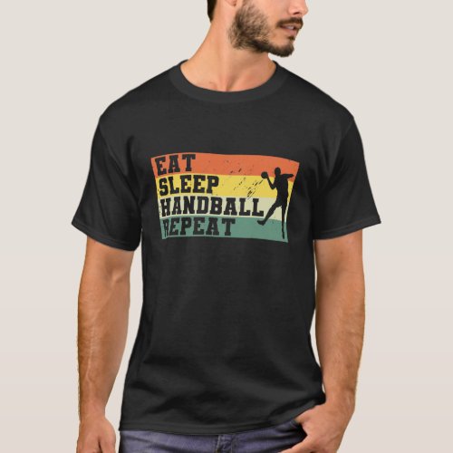 Eat Sleep Handball Repeat Retro Vintage Distressed T_Shirt