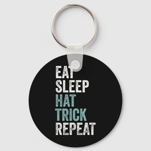 Eat Sleep Hat Trick Repeat Fun Soccer Hockey  Keychain