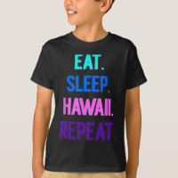 Eat Sleep Hawaii Repeat Aloha Vibes Tiki Luau Part