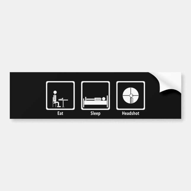 Eat, Sleep, Headshot - FPS Gamer Bumper Sticker (Front)