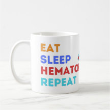 EAT SLEEP HEMATOLOGY REPEAT - #lablife