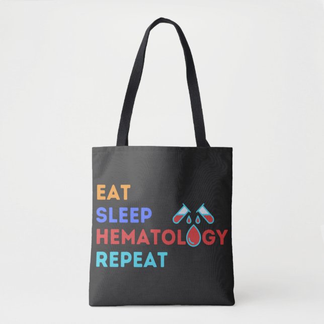 EAT SLEEP HEMATOLOGY REPEAT - #lablife Tote Bag (Front)