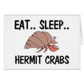 Eat Sleep HERMIT CRABS (Front Horizontal)