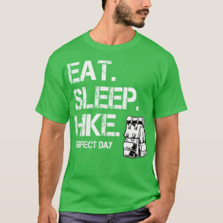 Eat Sleep Hike Perfect Day T-Shirt