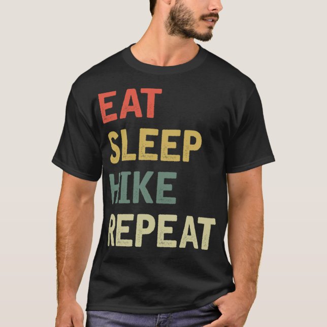 Eat Sleep Hike Repeat (36)  T-Shirt (Front)