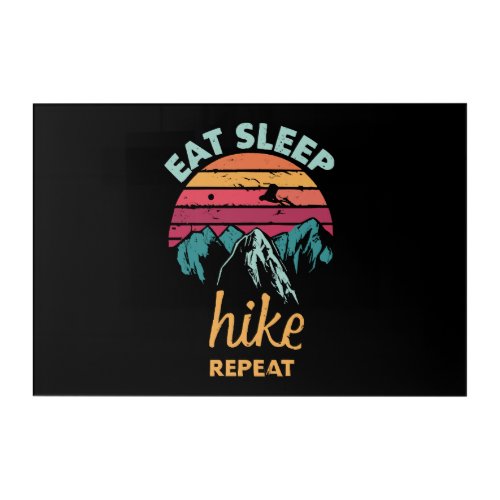 Eat Sleep Hike Repeat Acrylic Print