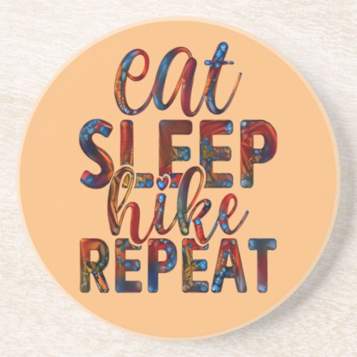 Eat Sleep Hike Repeat Coaster