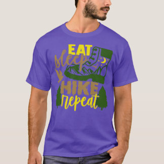 Eat Sleep Hike Repeat Hiker Gifts T-Shirt