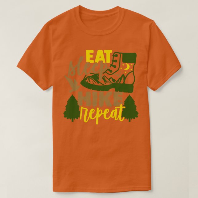 Eat Sleep Hike Repeat Hiker Gifts T-Shirt (Design Front)